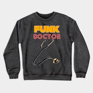 Funk Doctor Crewneck Sweatshirt